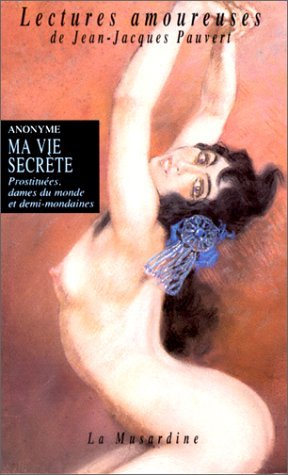 Ma vie secrète, tome 3 : Prostituées, dames du monde et demi-mondaines book