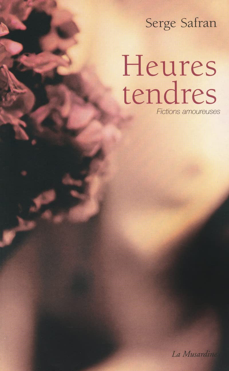 Heures tendres : Fictions amoureuses book