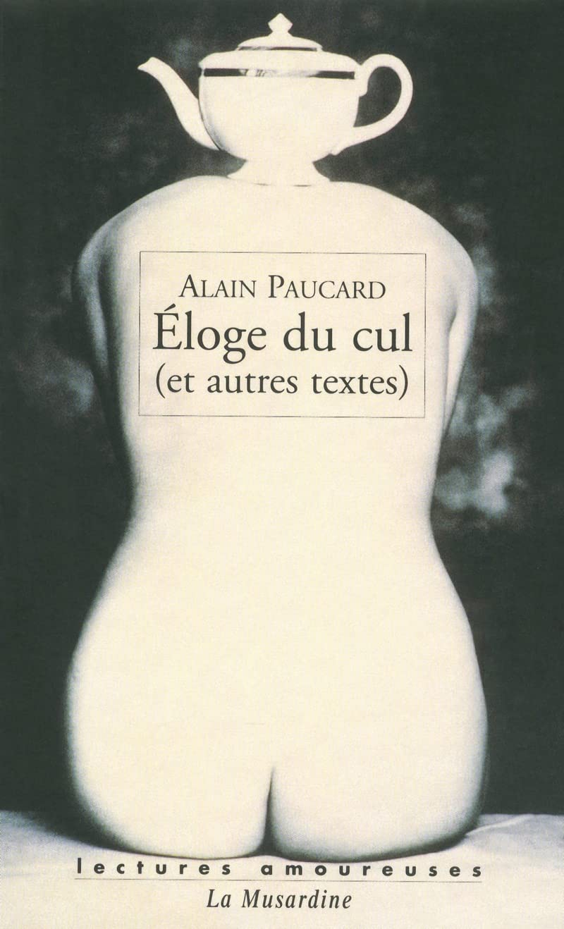 Eloge du cul et autres textes Eroticism