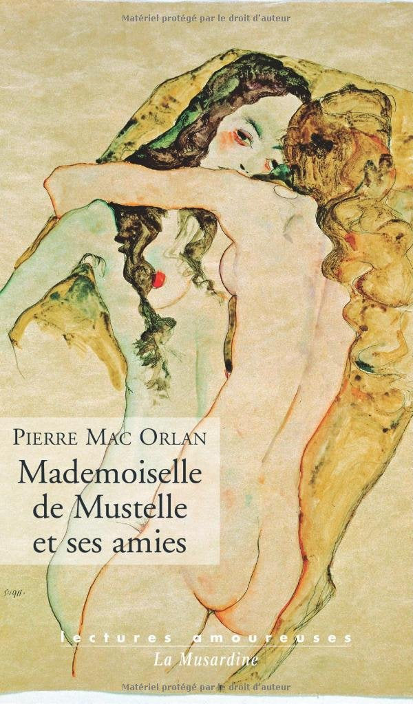 Mademoiselle de Mustelle et ses amis: Roman pervers d'une fillette élégante et vicieuse Contemporary literature