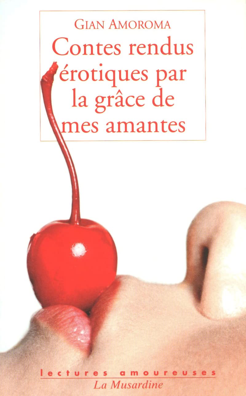 Contes rendus érotiques par la grâce de mes amantes book