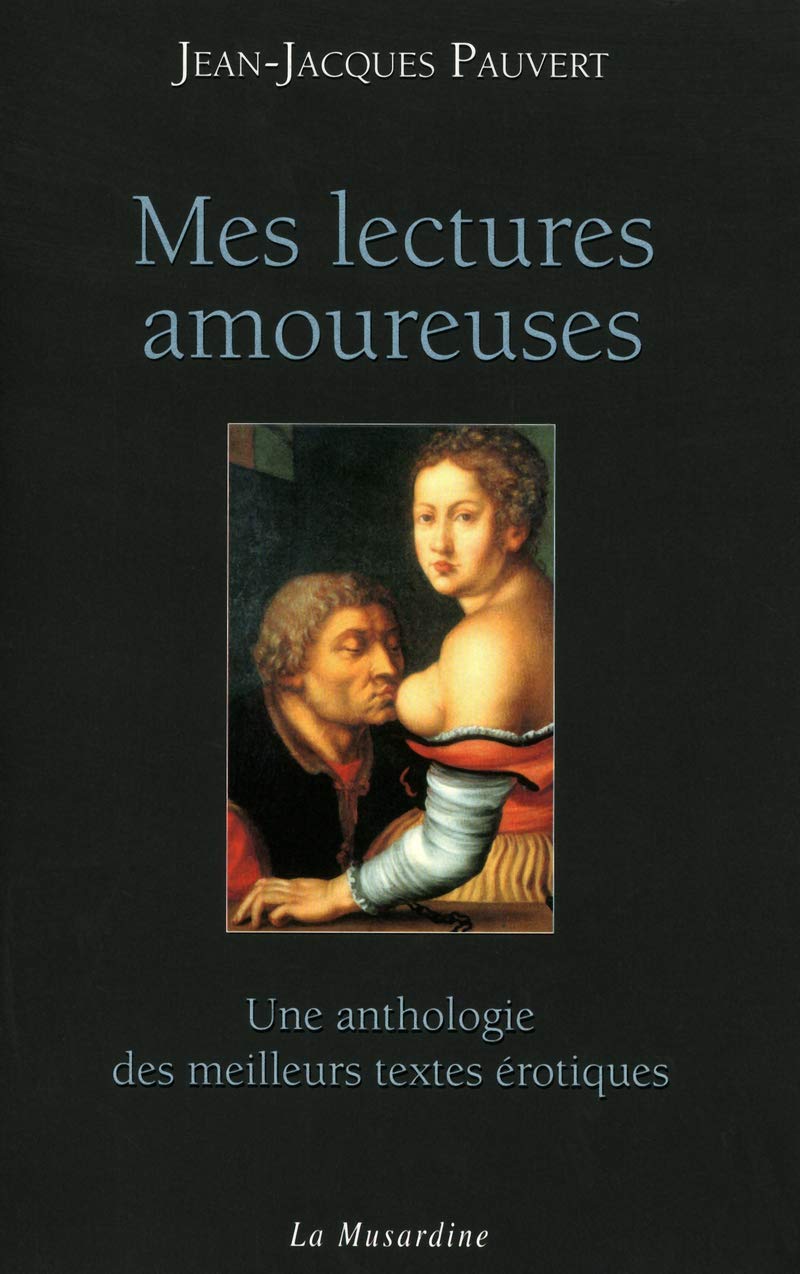 Mes lectures amoureuses: Une anthologie des meilleurs textes érotiques Contemporary literature