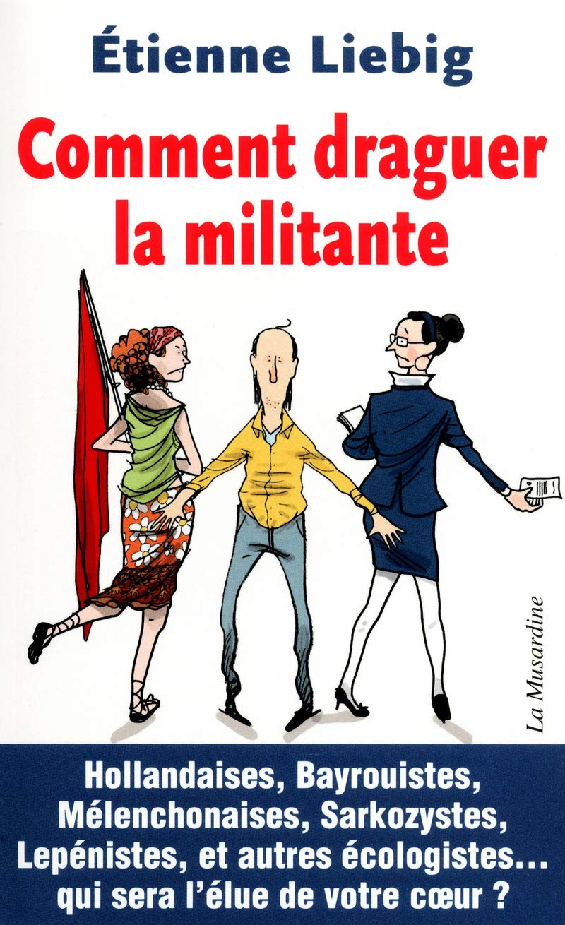 Comment draguer la militante Contemporary literature