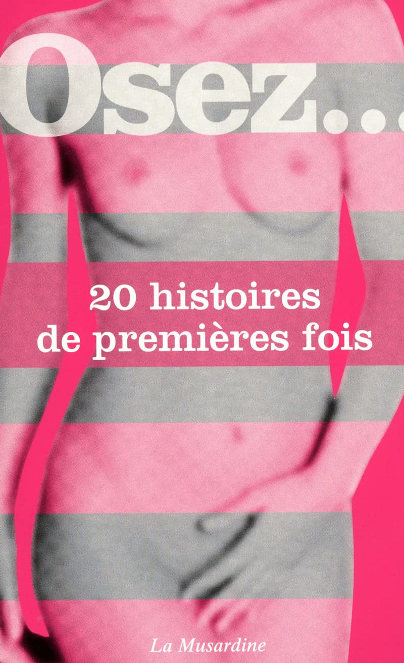 Osez 20 histoires de premières fois Contemporary literature