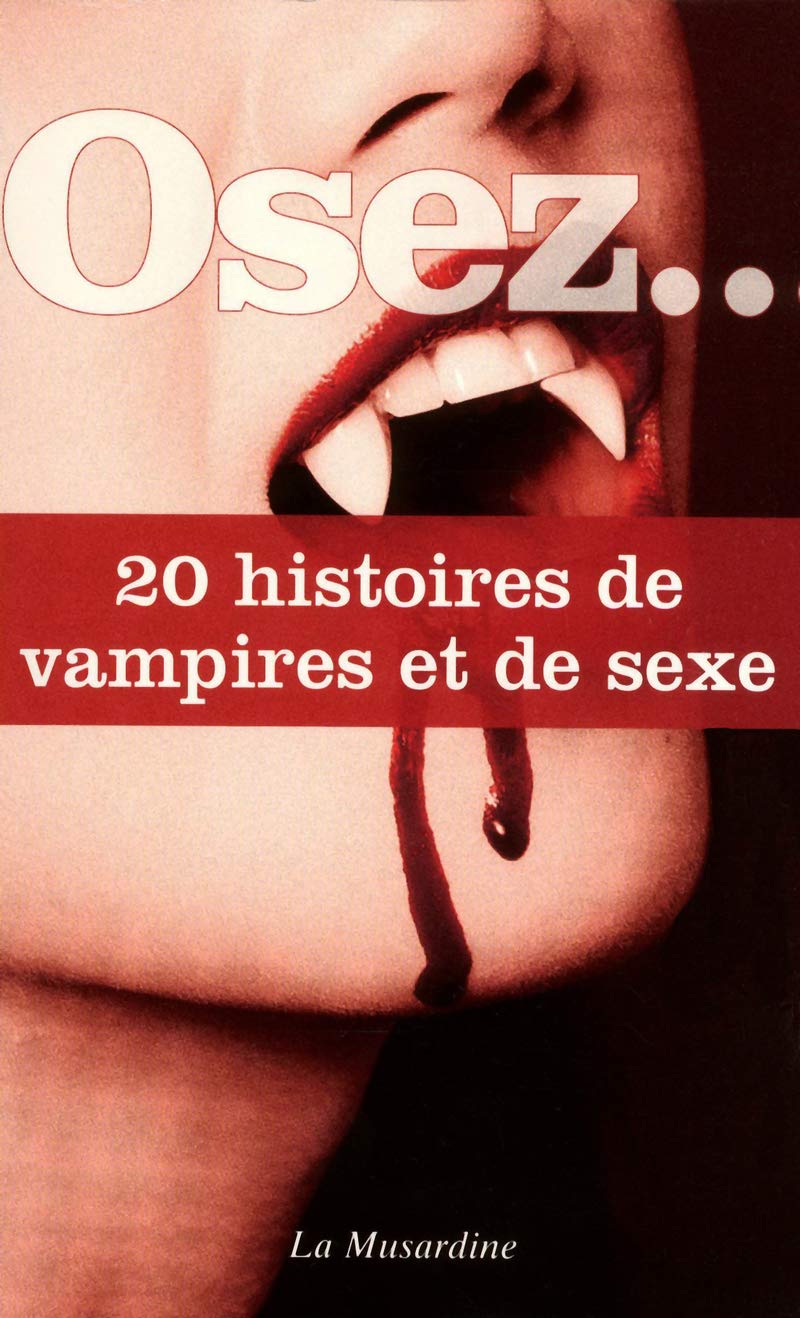 Osez 20 histoires de vampires et de sexe Contemporary literature