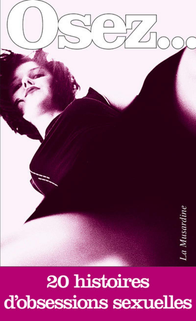 Osez 20 histoires d'obsessions sexuelles Contemporary literature