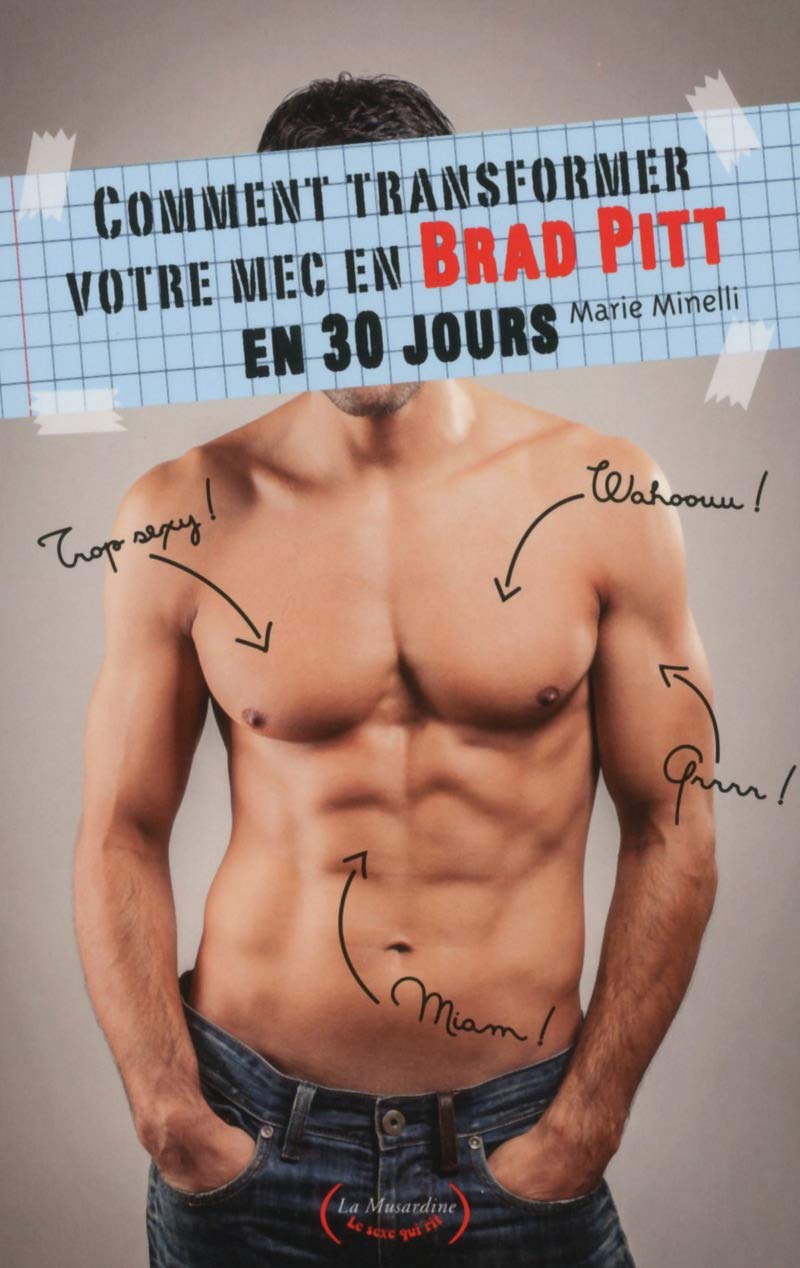 Comment transformer votre mec en Brad Pitt en 30 jours book