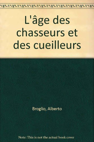 L'âge des chasseurs et des cueilleurs book
