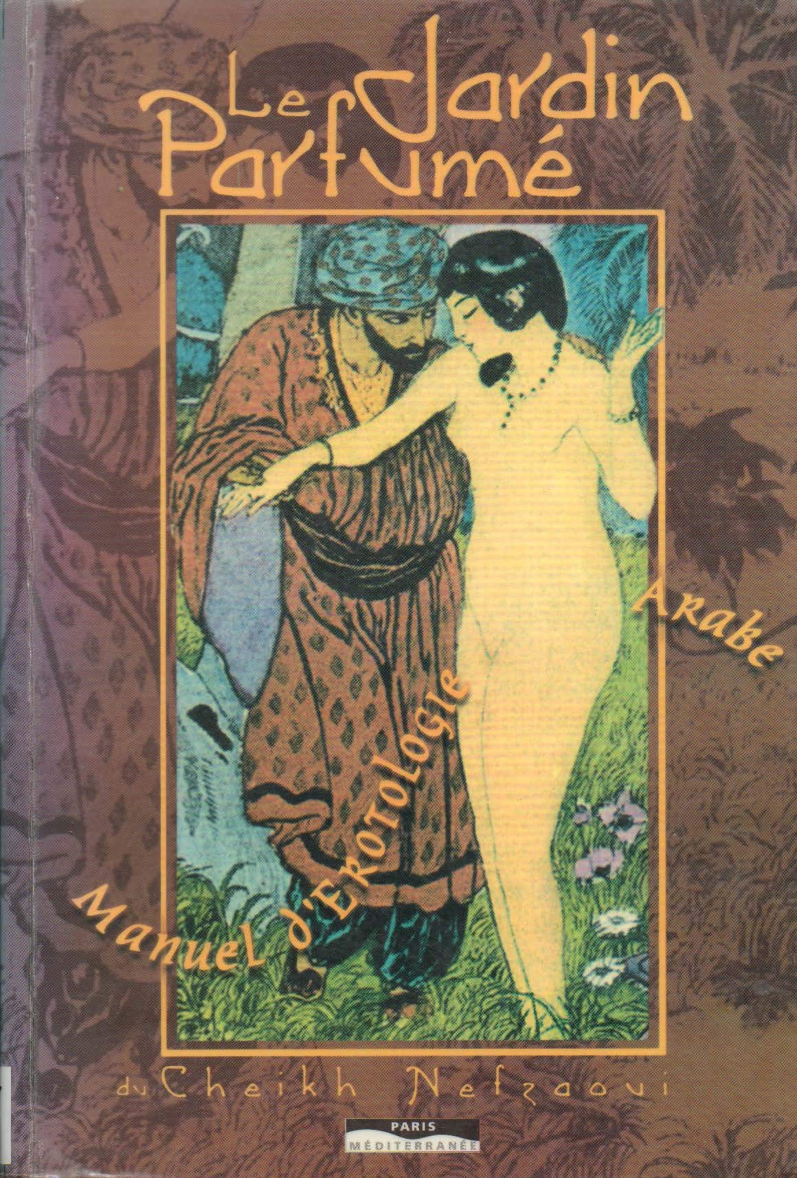 LE JARDIN PARFUME MANUEL D'EROTOLOGIE ARABE book