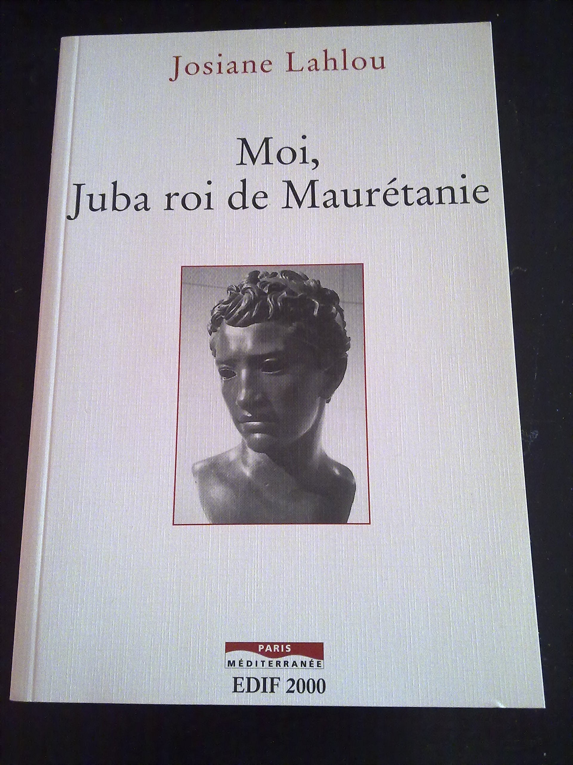 Moi, Juba, roi de Maurétanie Historical Fiction