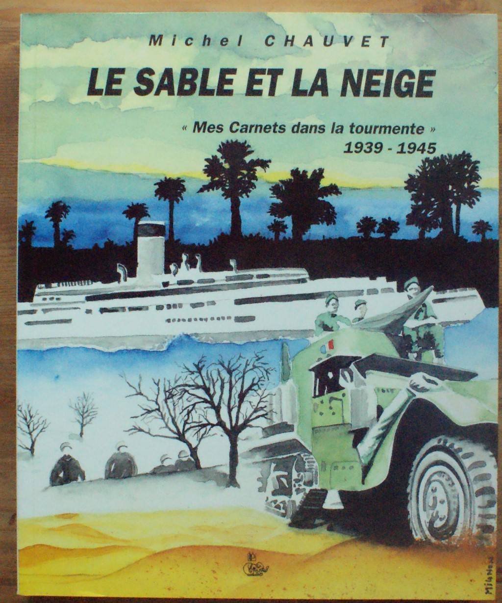 Le sable et la neige. Mes carnets dans la tourmente. 1939-1945 book