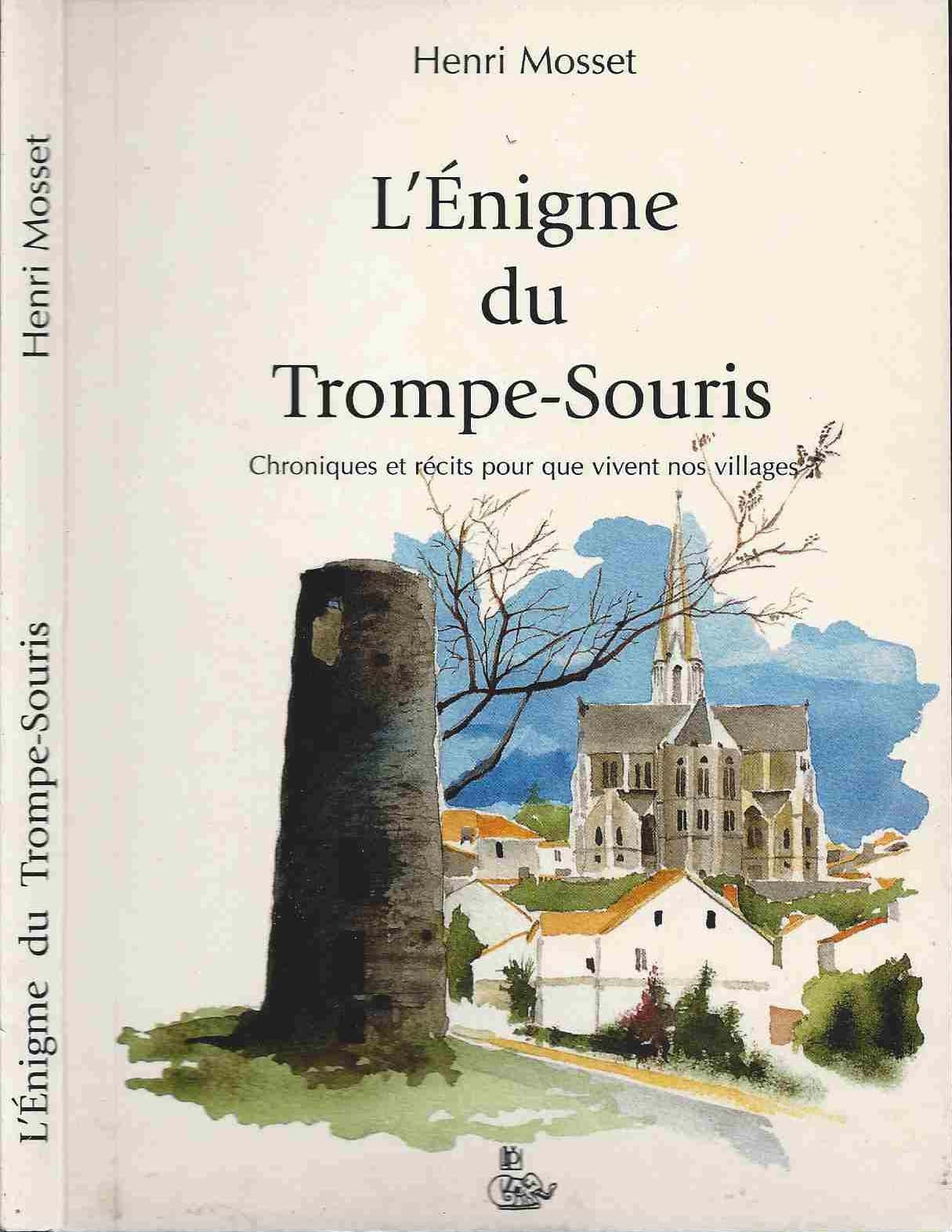 L'énigme du Trompe-Souris : Chroniques et récits pour que vivent nos villages book