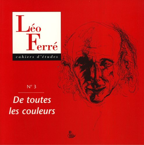 Cahiers d'études Léo Ferré, n° 3. De toutes les couleurs book