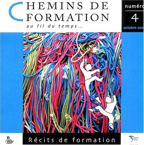 Récits de formation N° 4 Octobre 2002 : Chemins de formation au fil du temps... book