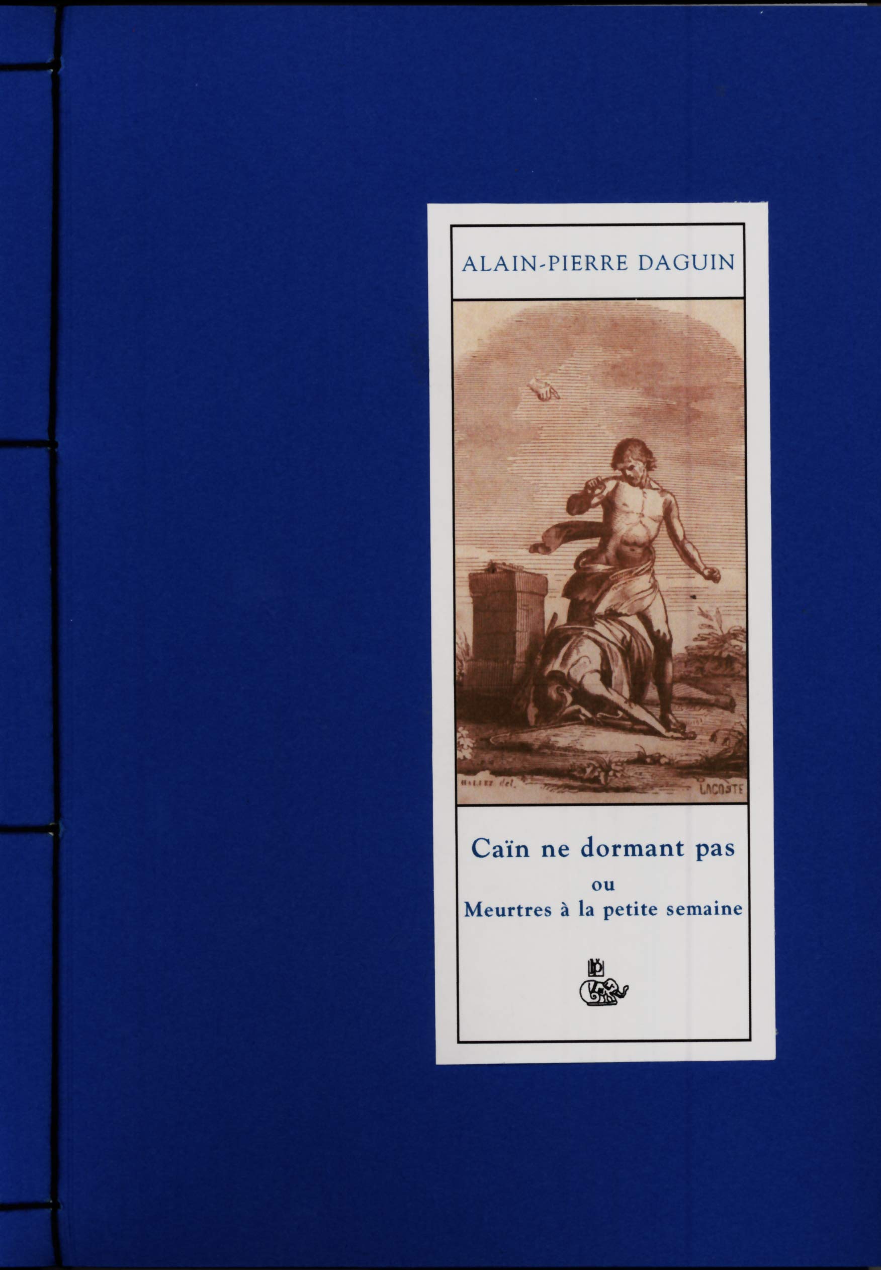 Caïn ne dormant pas ou Meutres à la petite semaine book