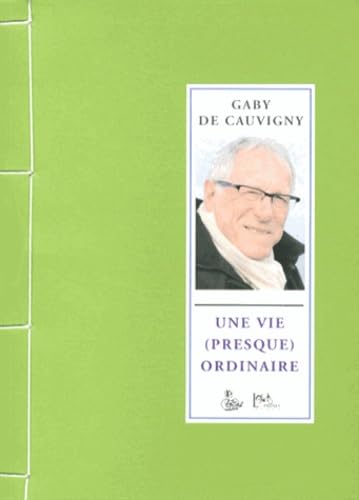 Une vie (presque) ordinaire book