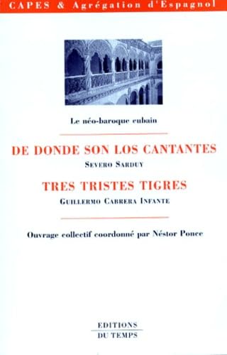 De donde son los cantates, Severo Sarduy, Tres tristes tigres, Giullermo Cabrera Infante : le néo-baroque cubain : CAPES et agrégation d'espagnol Books