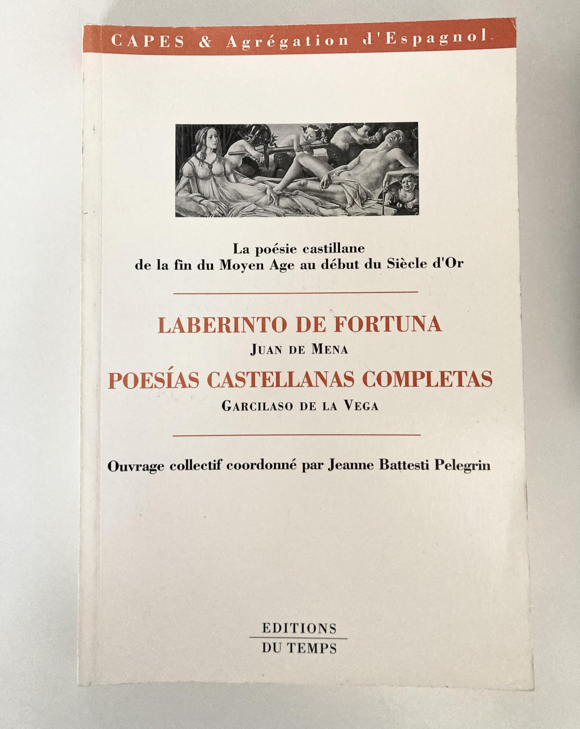 La poésie castillane de la fin du Moyen Age au début du Siècle d'Or : Laberinto de fortuna : Juan de Mena : Poesias castellanas completas : Garcilaso de la Vega book