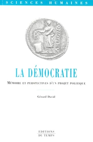 La démocratie : Mémoire et perspectives d'un projet politique book