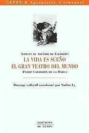 Aspects du théâtre de Calderon "La vida es sueño", "El gran teatro del mundo" Books