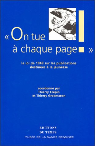 On tue à chaque page ! : la loi de 1949 sur les publications destinées à la jeunesse Books