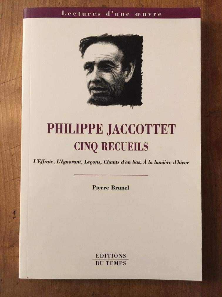 Philippe Jaccottet, cinq recueils : L'effraie, L'ignorant, Leçons, Chants d'en bas, A la lumière de l'hiver Books