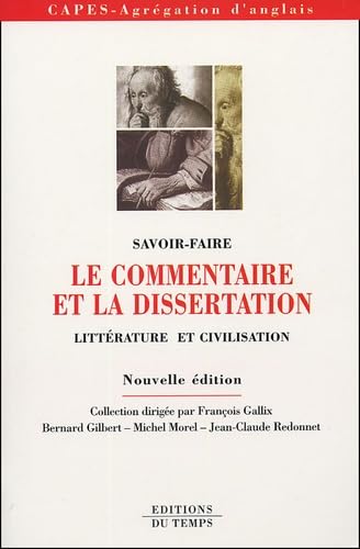 Le commentaire et la dissertation: Littérature et Civilisation book
