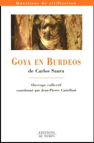 Goya en Burdeos de Carlos Saura book