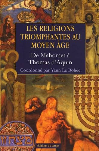 Les religions triomphantes au Moyen Age: De Mahomet à Thomas d'Aquin Books