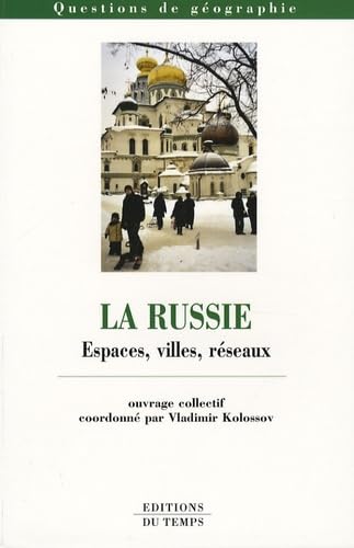 La Russie: Espaces, villes, réseaux book