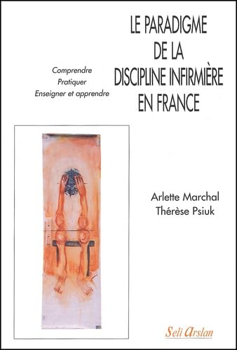 Le Paradigme De La Discipline Infirmiere En France Books