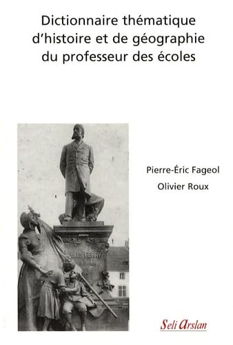 Dictionnaire thématique d'histoire et de géographie du professeur des écoles General education