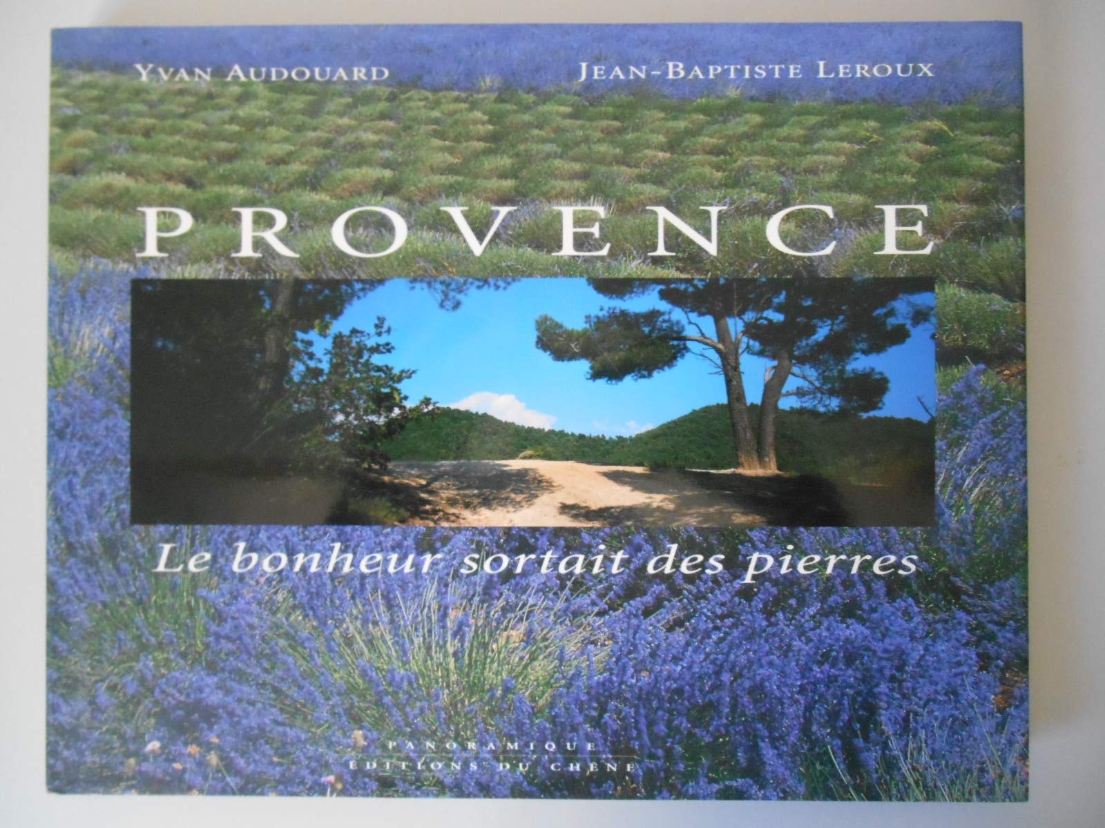 Provence. Le Bonheur Sortait Des Pierres Books