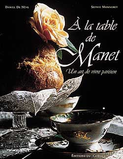 A la table de Manet : un art de vivre parisien Books