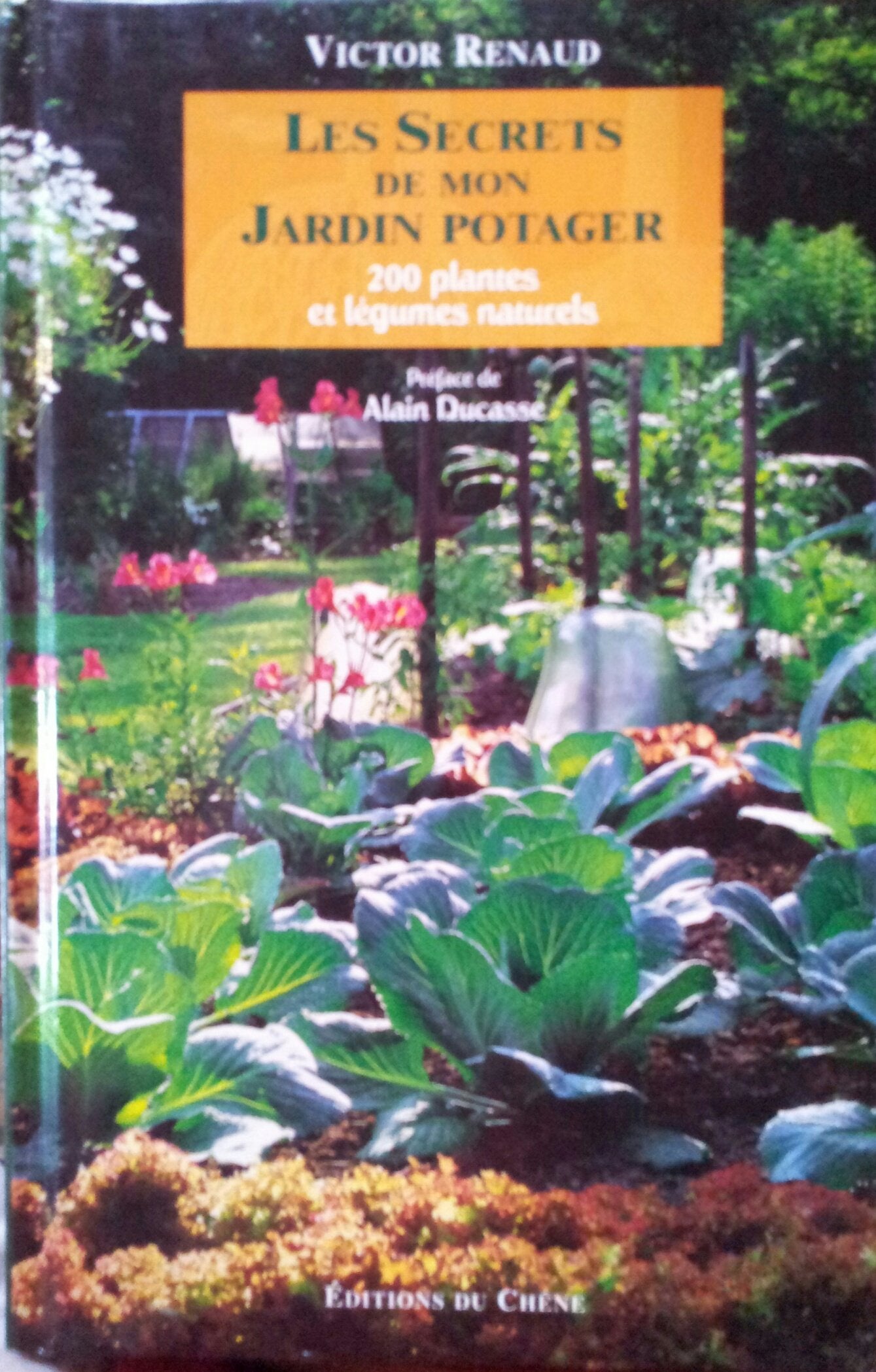 Les secrets de mon jardin potager. 200 Plantes et légumes naturels book