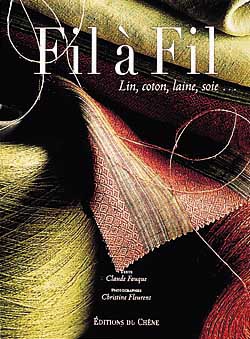 Fil à fil : lin, coton, laine, soie... book
