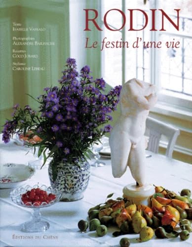 Rodin. Le Festin D'Une Vie Books