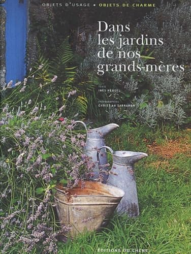 Dans Les Jardins De Nos Grands-Meres book