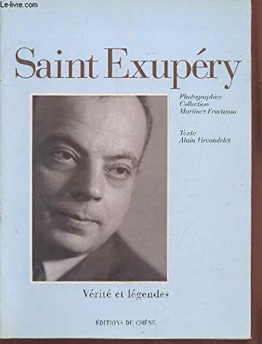 Saint-Exupéry : Vérité et légendes book