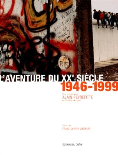L'aventure du XXe siècle : d'après les collections et les grandes signatures du Figaro, numéro 2 : 1946-1999 book