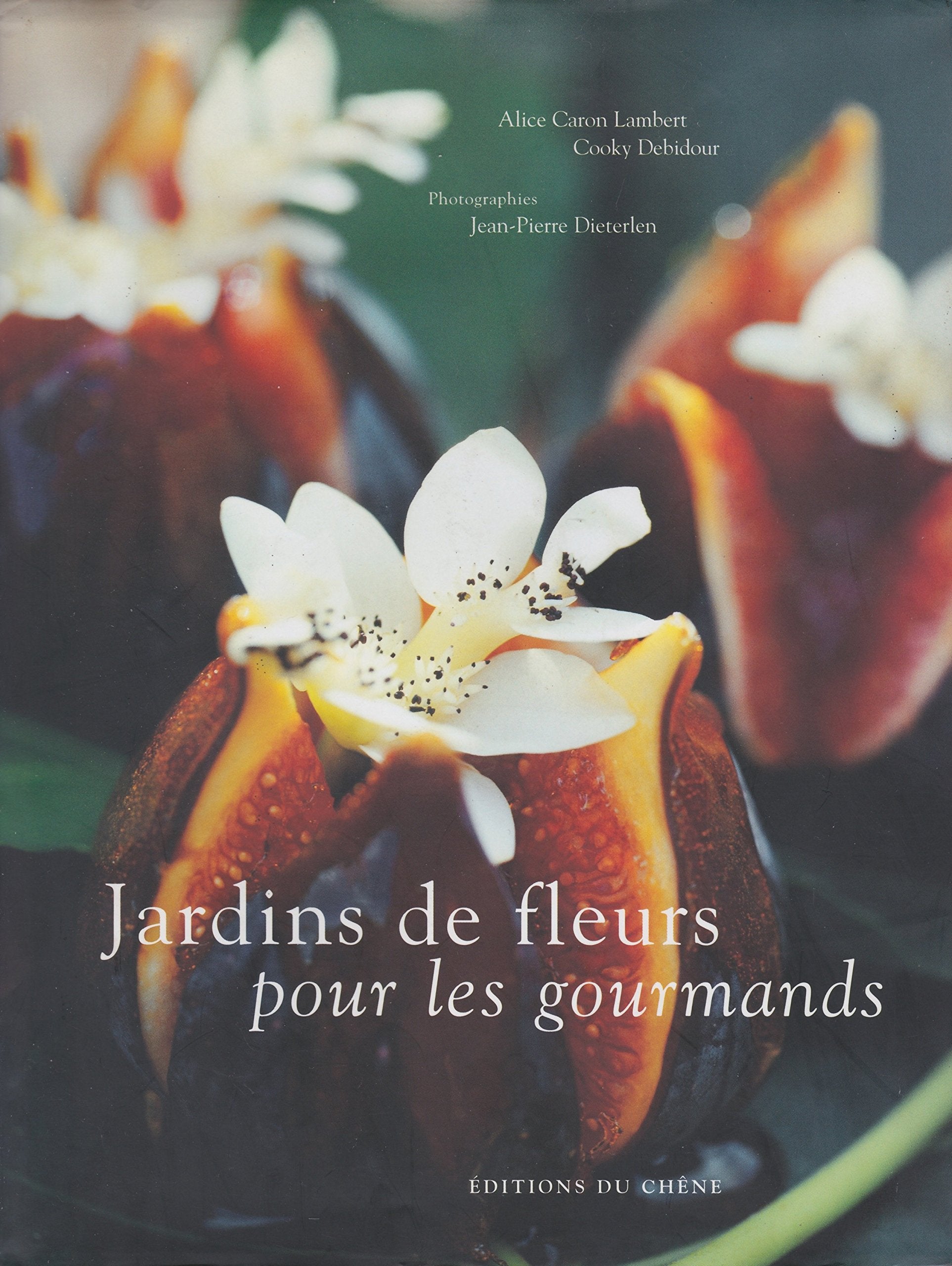 Jardins de fleurs pour les gourmands book
