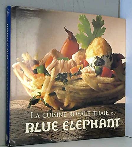 La Cuisine Royale Thaie Du Blue Elephant Books