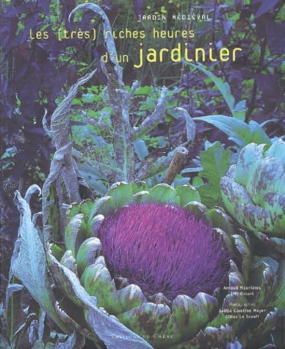 Les [Tres Riches Heures D'Un Jardinier. Jardin Medieval Books