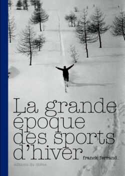 La grande époque des sports d'hiver Books