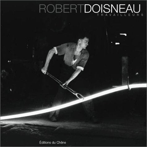 Robert Doisneau. Travailleurs book