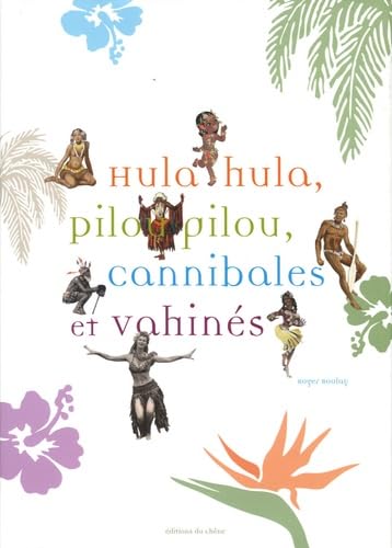 Hula hula, pilou pilou, cannibales et vahinés Books