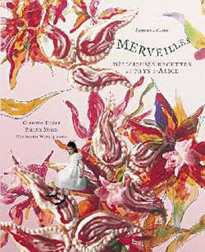 Merveilles, délicieuses recettes au pays d'Alice book