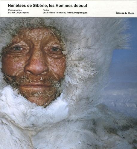 Nenetses de Sibérie: Les Hommes debout book