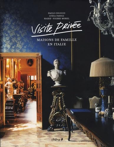 Visite privée: Maisons de famille en Italie book