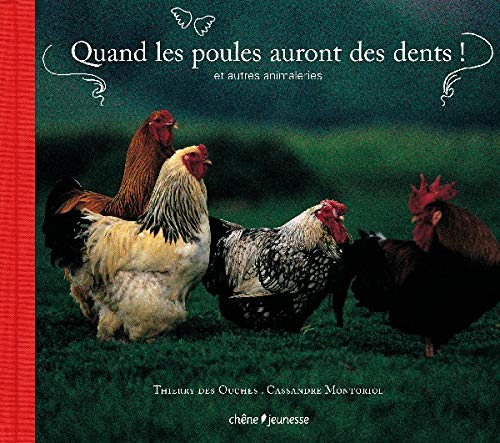 Quand les poules auront des dents !: Et autres animaleries Books